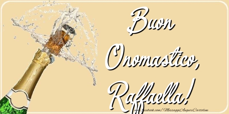 Buon Onomastico, Raffaella - Cartoline onomastico con champagne