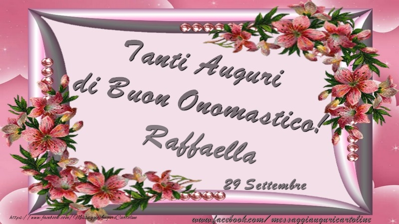  Tanti Auguri di Buon Onomastico! 29 Settembre Raffaella - Cartoline onomastico