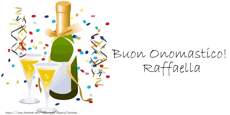Buon Onomastico! Raffaella - Cartoline onomastico con champagne