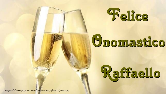 Felice Onomastico Raffaello - Cartoline onomastico con champagne
