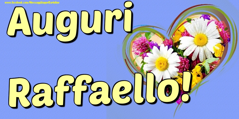 Auguri Raffaello - Cartoline onomastico con il cuore