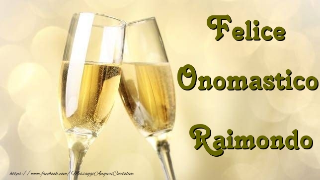 Felice Onomastico Raimondo - Cartoline onomastico con champagne
