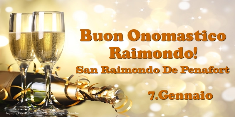 7.Gennaio San Raimondo De Penafort Buon Onomastico Raimondo! - Cartoline onomastico