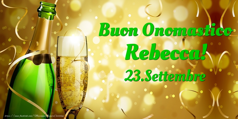 Buon Onomastico Rebecca! 23.Settembre - - Cartoline onomastico