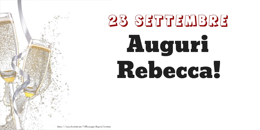 Auguri Rebecca! 23 Settembre - Cartoline onomastico