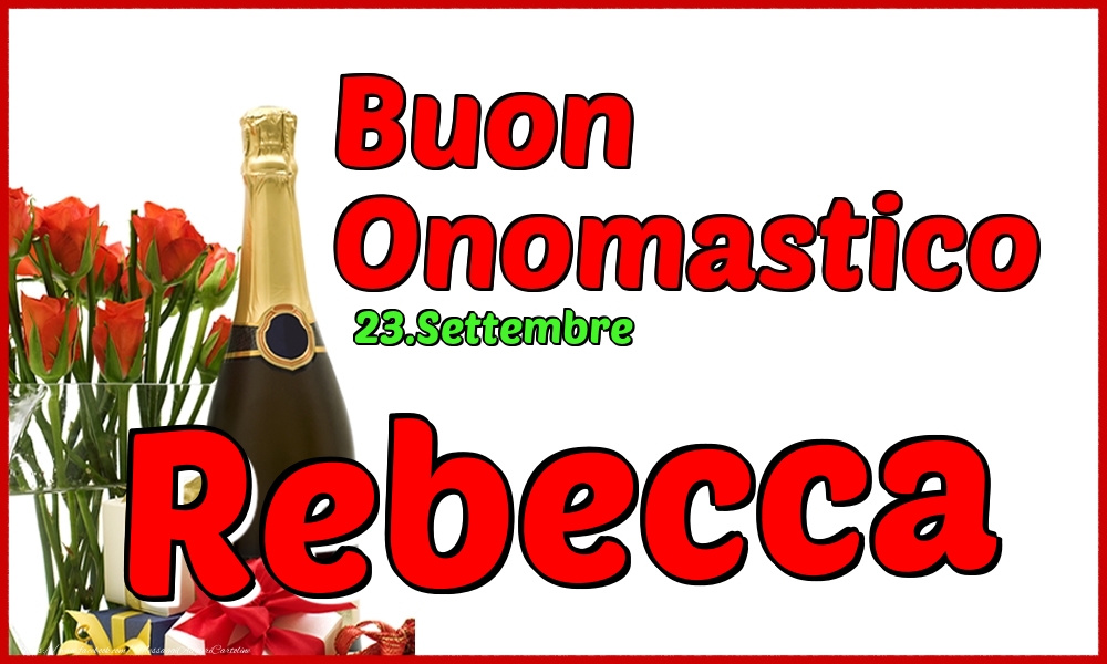 23.Settembre - Buon Onomastico Rebecca! - Cartoline onomastico