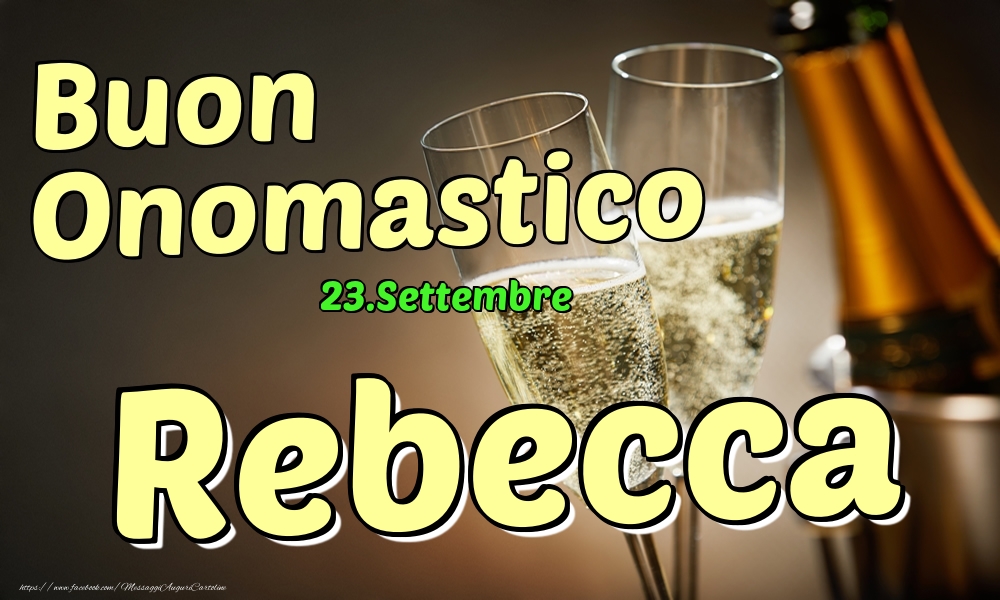 23.Settembre - Buon Onomastico Rebecca! - Cartoline onomastico