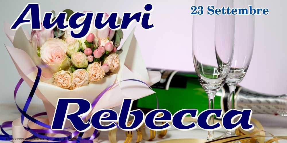 23 Settembre - Auguri Rebecca! - Cartoline onomastico