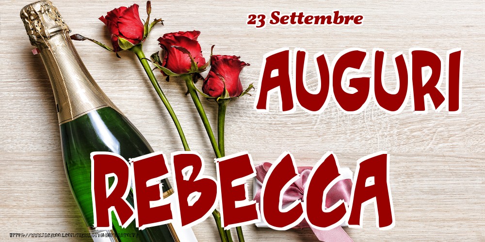 23 Settembre - Auguri Rebecca! - Cartoline onomastico
