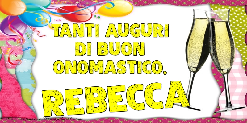 Tanti Auguri di Buon Onomastico, Rebecca - Cartoline onomastico con palloncini