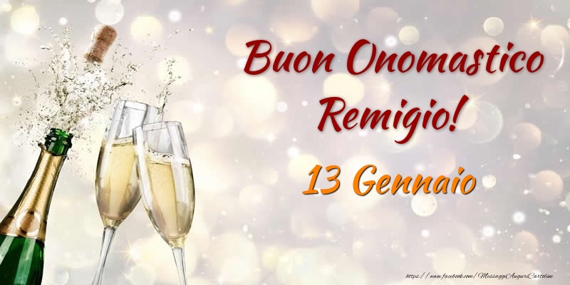 Buon Onomastico Remigio! 13 Gennaio - Cartoline onomastico