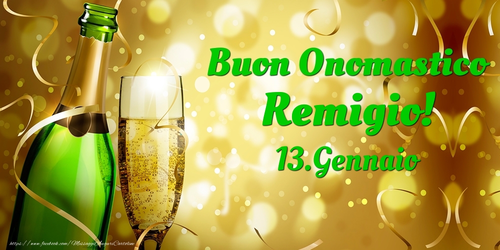 Buon Onomastico Remigio! 13.Gennaio - - Cartoline onomastico