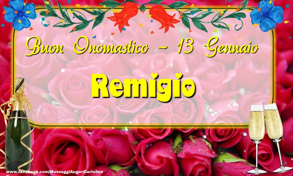 Buon Onomastico, Remigio! 13 Gennaio - Cartoline onomastico