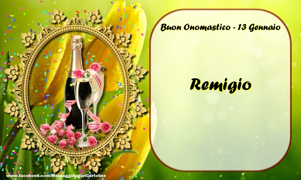 Buon Onomastico, Remigio! 13 Gennaio - Cartoline onomastico