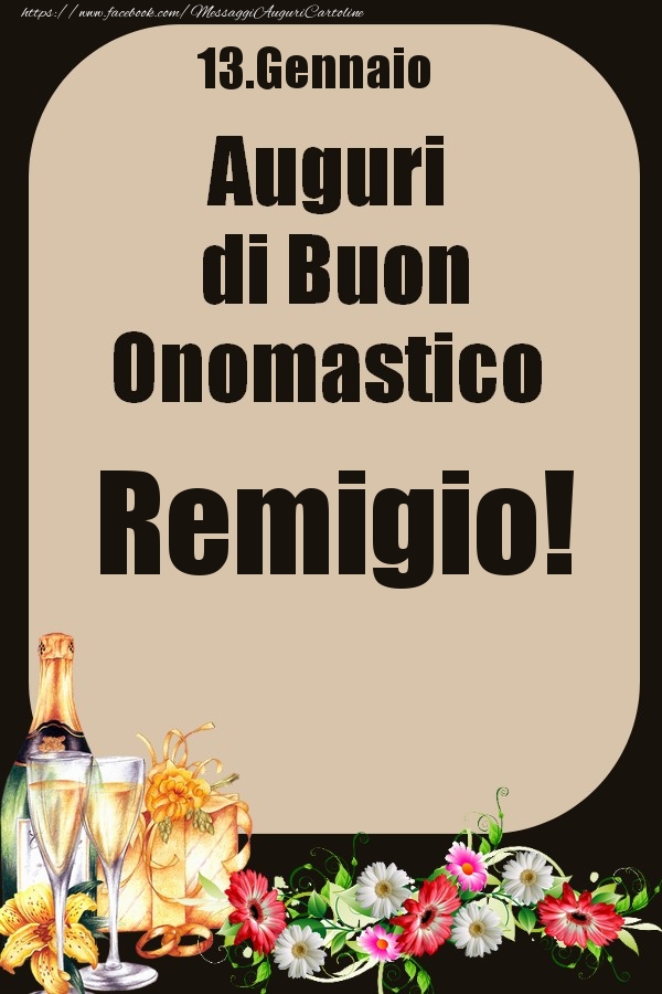 13.Gennaio - Auguri di Buon Onomastico  Remigio! - Cartoline onomastico