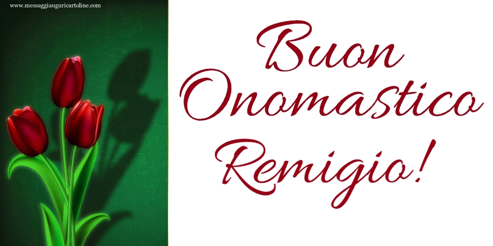 Buon Onomastico Remigio! - Cartoline onomastico