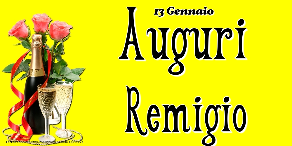 13 Gennaio - Auguri Remigio! - Cartoline onomastico