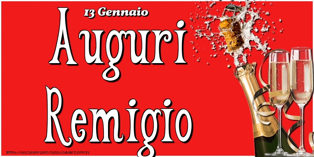 13 Gennaio - Auguri Remigio! - Cartoline onomastico