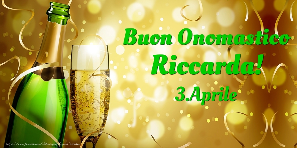 Buon Onomastico Riccarda! 3.Aprile - - Cartoline onomastico