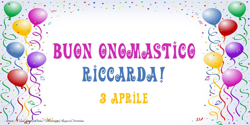 Buon onomastico Riccarda! 3 Aprile - Cartoline onomastico