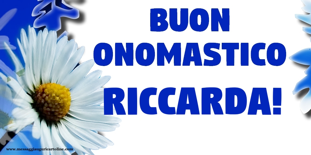 Buon Onomastico Riccarda! - Cartoline onomastico