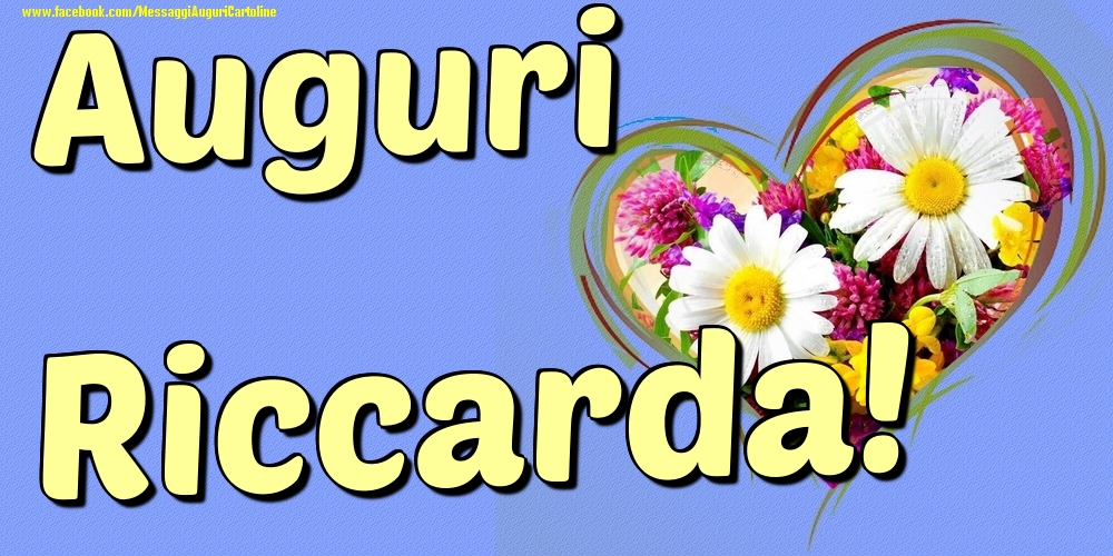 Auguri Riccarda - Cartoline onomastico con il cuore