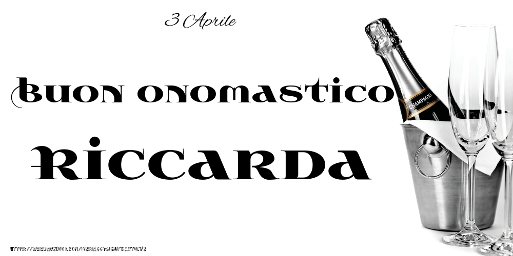 3 Aprile - Buon onomastico Riccarda! - Cartoline onomastico