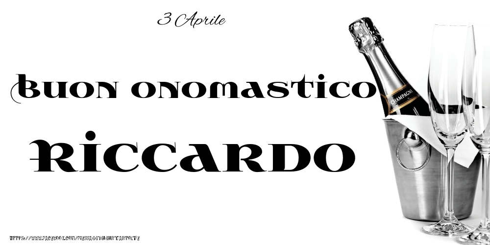 3 Aprile - Buon onomastico Riccardo! - Cartoline onomastico