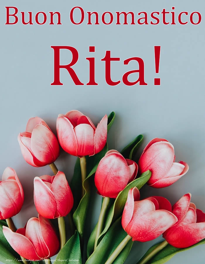 Buon Onomastico Rita! - Cartoline onomastico con fiori