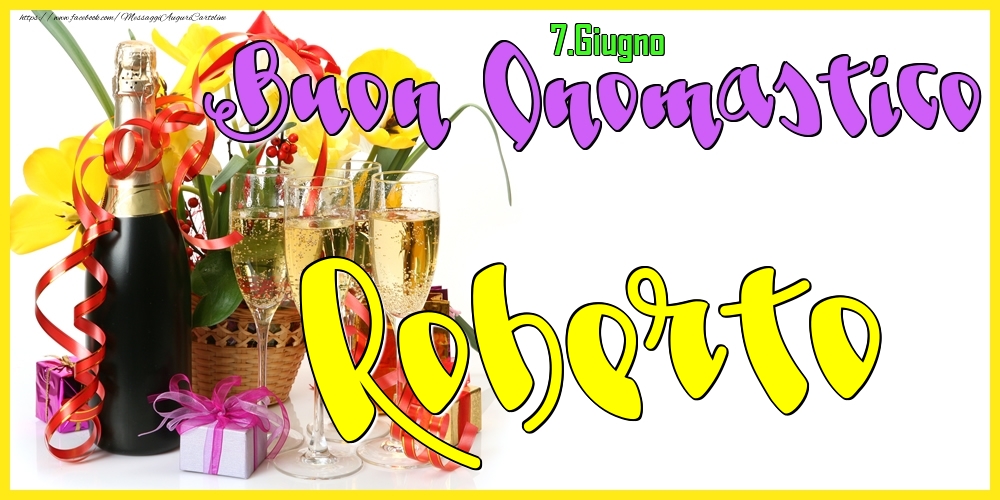 7.Giugno - Buon Onomastico Roberto! - Cartoline onomastico