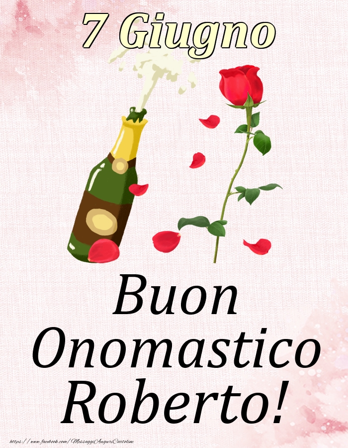 Buon Onomastico Roberto! - 7 Giugno - Cartoline onomastico