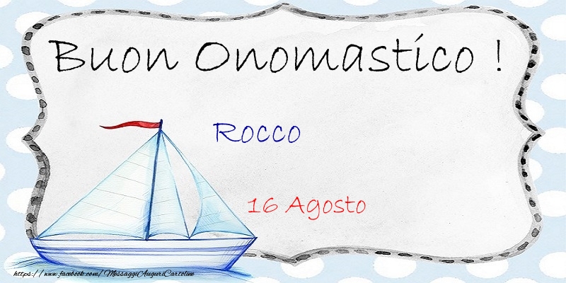 Buon Onomastico  Rocco! 16 Agosto - Cartoline onomastico