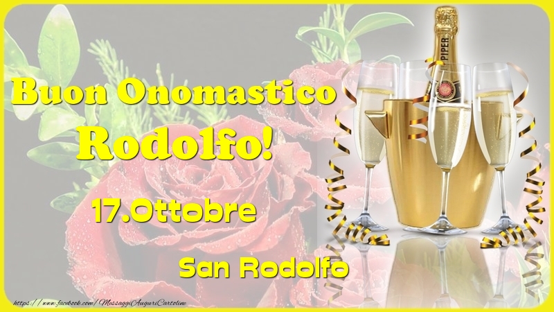 Buon Onomastico Rodolfo! 17.Ottobre - San Rodolfo - Cartoline onomastico