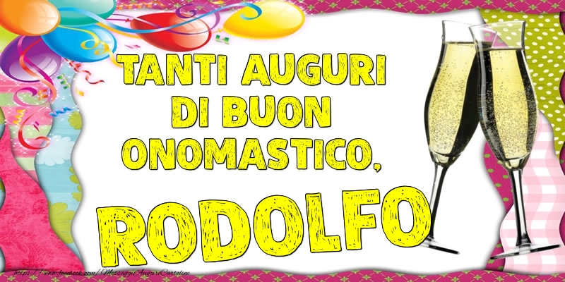 Tanti Auguri di Buon Onomastico, Rodolfo - Cartoline onomastico con palloncini