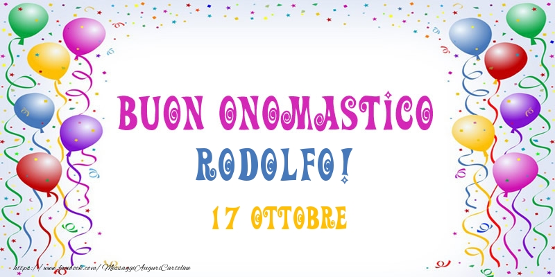 Buon onomastico Rodolfo! 17 Ottobre - Cartoline onomastico