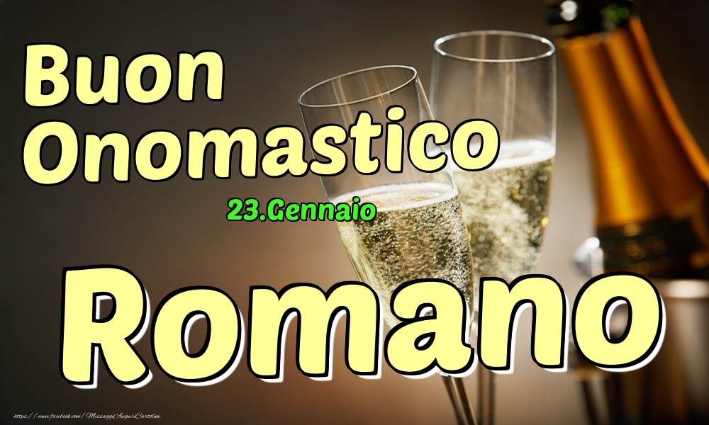 23.Gennaio - Buon Onomastico Romano! - Cartoline onomastico