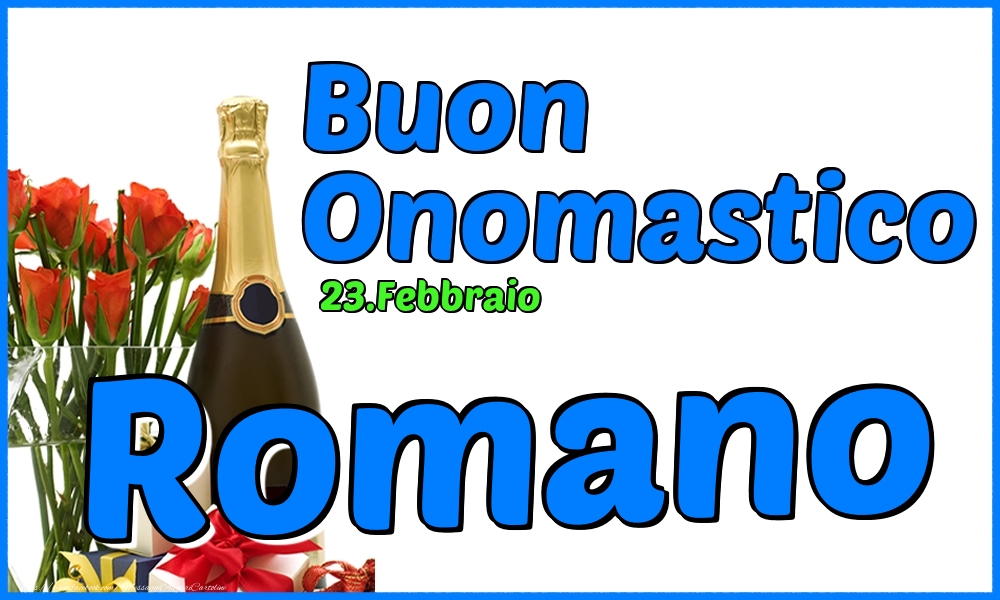 23.Febbraio - Buon Onomastico Romano! - Cartoline onomastico