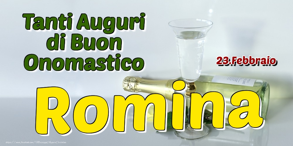 23.Febbraio - Tanti Auguri di Buon Onomastico Romina - Cartoline onomastico