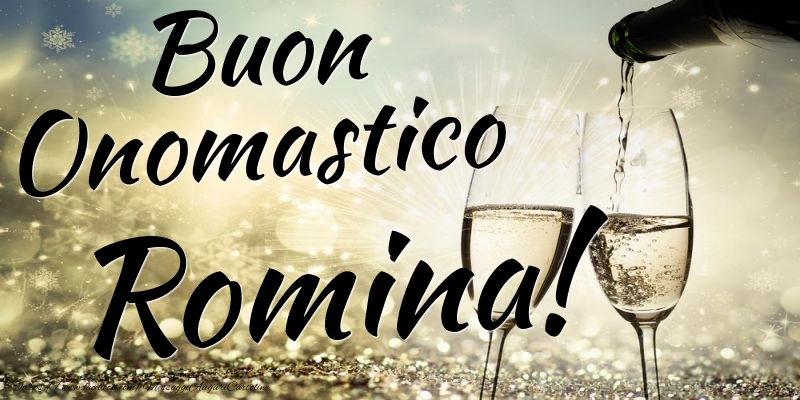 Buon Onomastico Romina - Cartoline onomastico con champagne