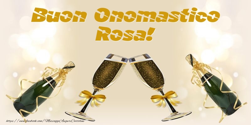 Buon Onomastico Rosa! - Cartoline onomastico con champagne