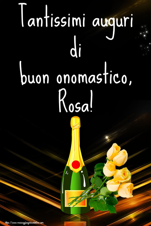 Tantissimi auguri di buon onomastico, Rosa! - Cartoline onomastico con fiori