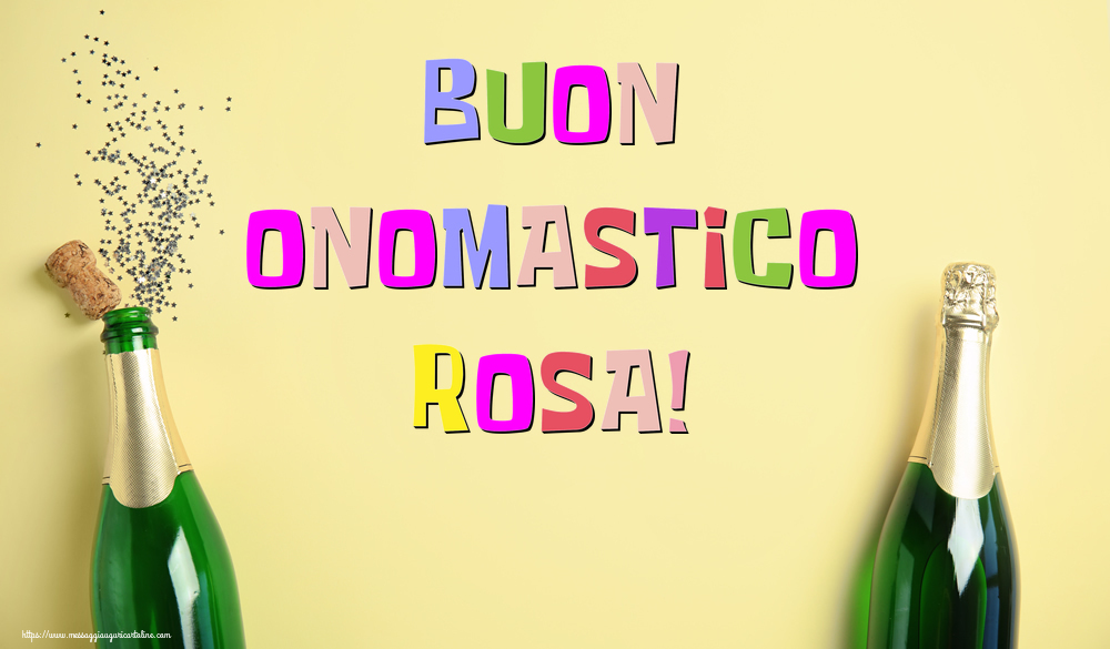 Buon Onomastico Rosa! - Cartoline onomastico con champagne