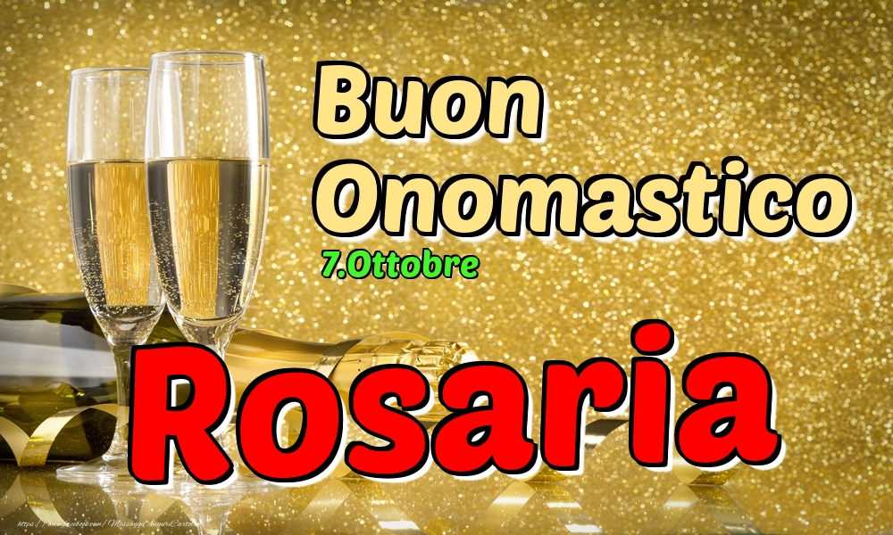7.Ottobre - Buon Onomastico Rosaria! - Cartoline onomastico