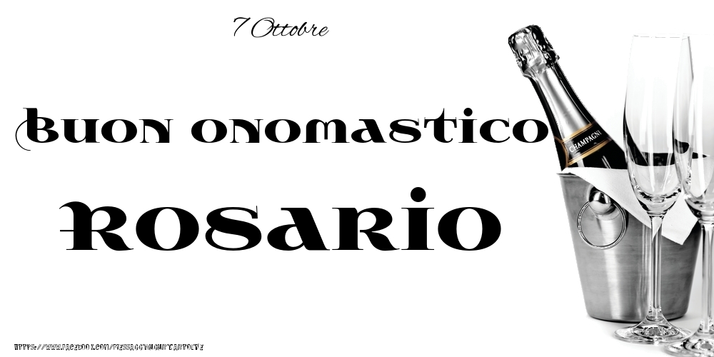 7 Ottobre - Buon onomastico Rosario! - Cartoline onomastico