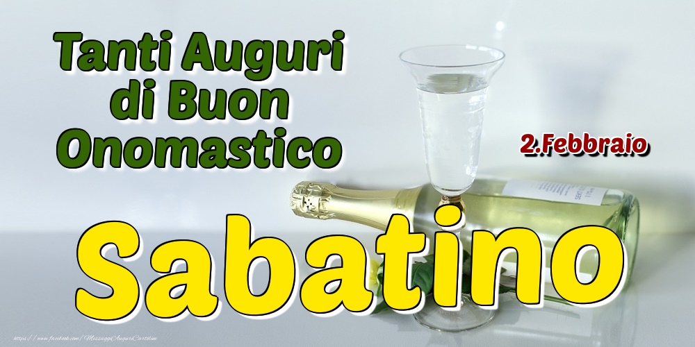 2.Febbraio - Tanti Auguri di Buon Onomastico Sabatino - Cartoline onomastico