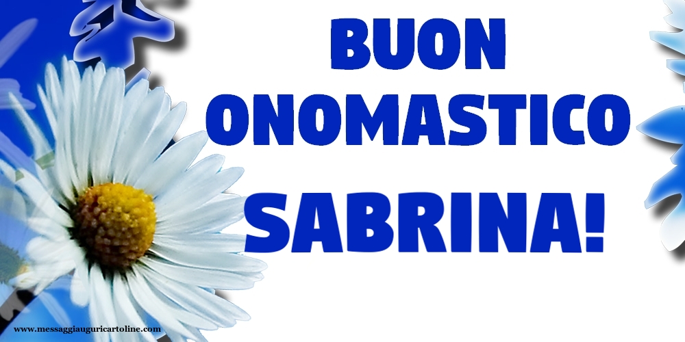 Buon Onomastico Sabrina! - Cartoline onomastico