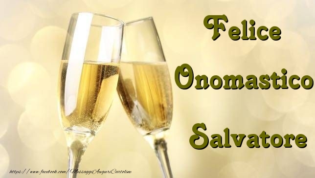 Felice Onomastico Salvatore - Cartoline onomastico con champagne