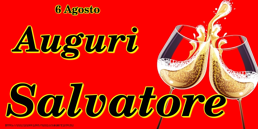 6 Agosto - Auguri Salvatore! - Cartoline onomastico