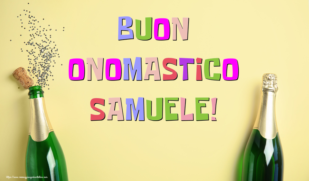 Buon Onomastico Samuele! - Cartoline onomastico con champagne