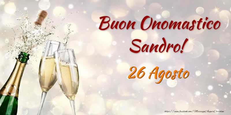  Buon Onomastico Sandro! 26 Agosto - Cartoline onomastico